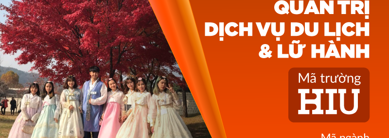 Ngành Quản trị dịch vụ du lịch và lữ hành Đại học Hồng Bàng