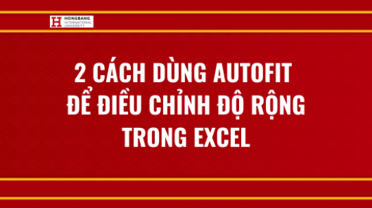 Điều chỉnh độ rộng của hàng và cột trong Excel