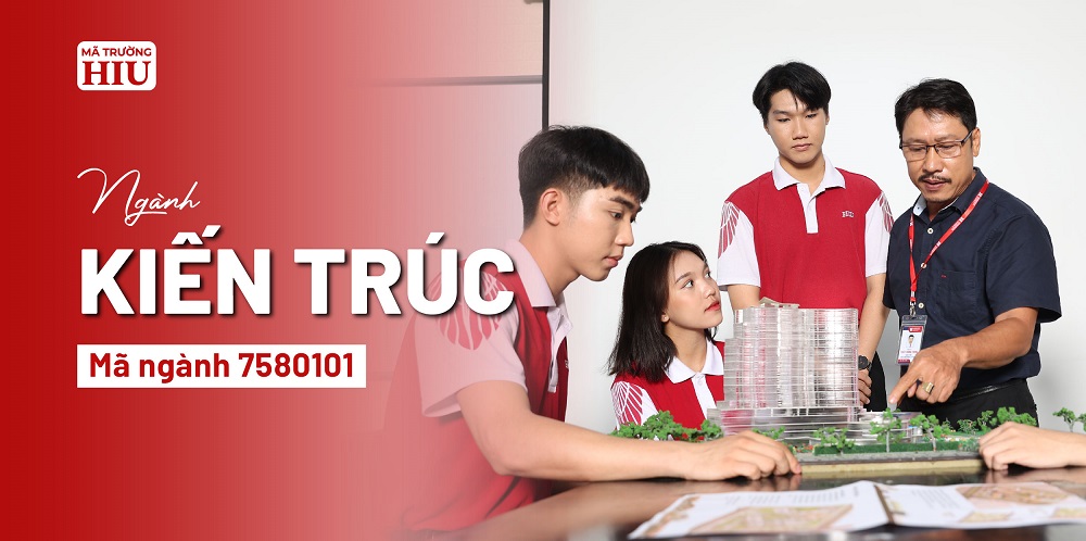 Học Kiến trúc tại HIU: Vững lý thuyết – Thạo công nghệ – Tự tin thực chiến