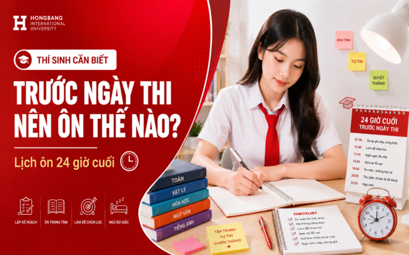Trước ngày thi nên ôn thế nào? Lịch ôn 24h cuối cho thí sinh 2026